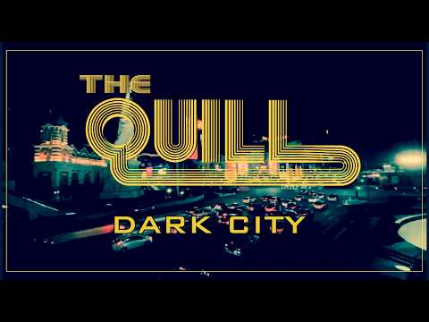 THE QUILL - Dark City (OFFICIAL MUSIC VIDEO)
