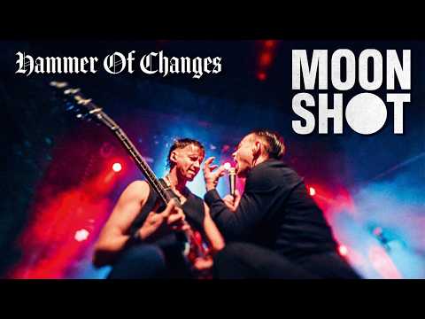 MOON SHOT - Hammer of Changes (Official Music Video)