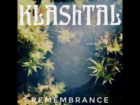 KLAShTAL - Remembrance