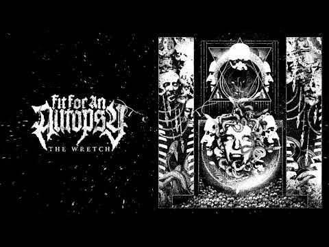 FIT FOR AN AUTOPSY - The Wretch (OFFICIAL VISUALIZER)
